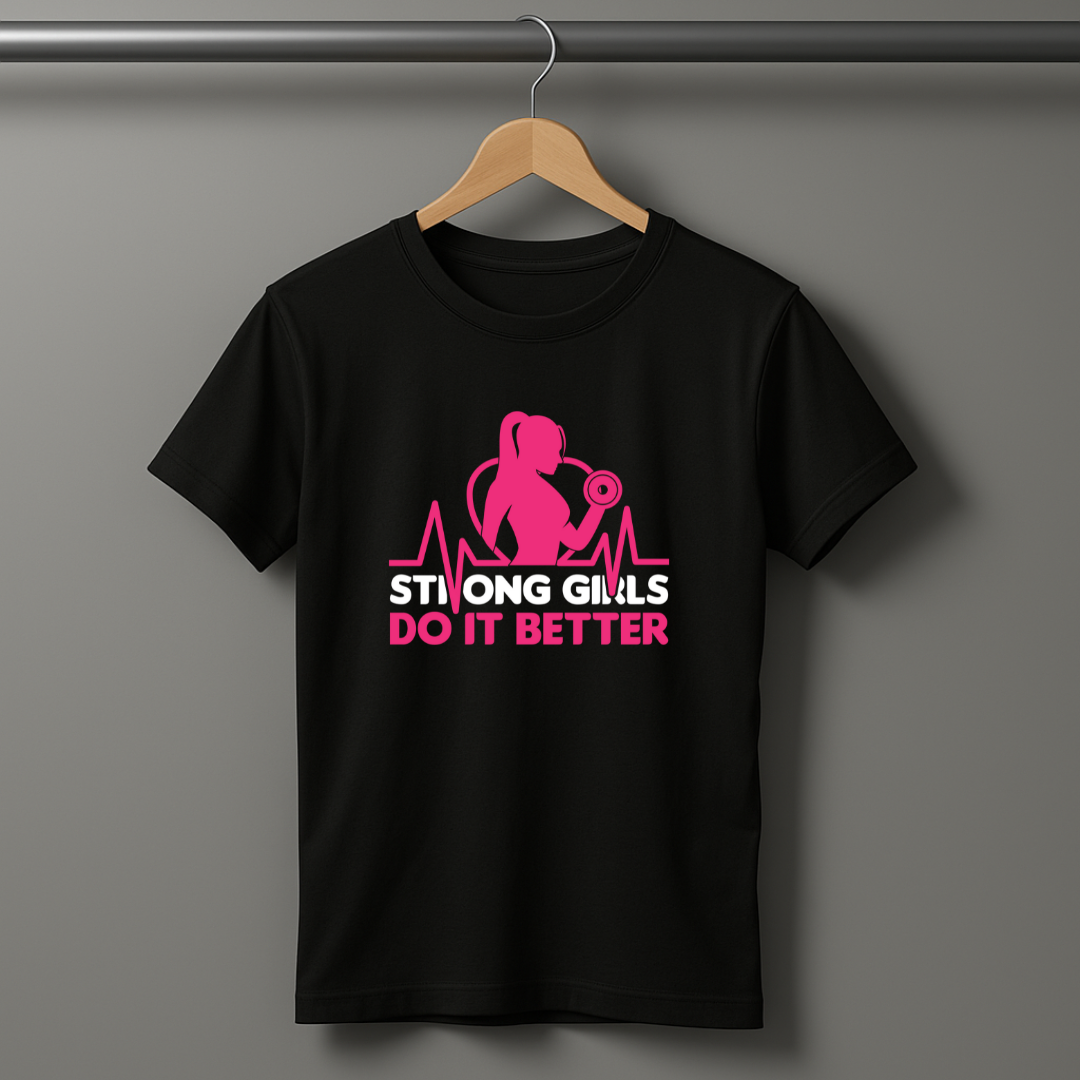 Strong Girls Do It Better Half Sleeve T-shirt