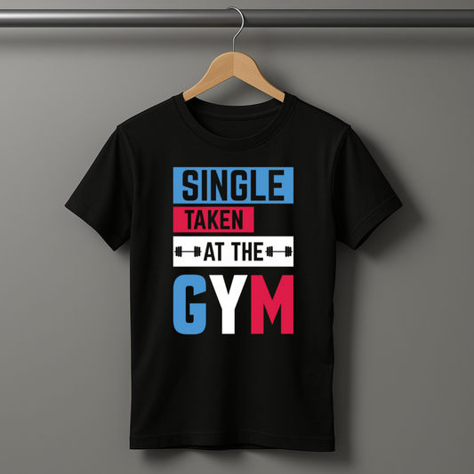 Single Taken At The Gym Half Sleeve T-shirt