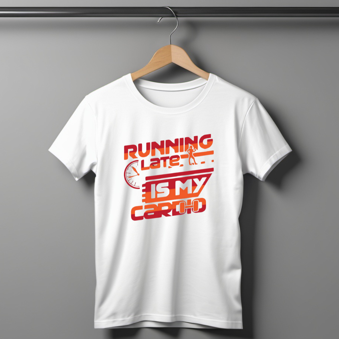Running Late Is My Cardio Half Sleeve T-shirt