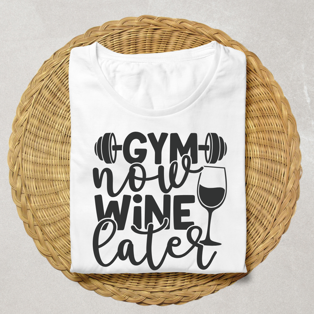 Gym Now Wine Later Half Sleeve T-shirt