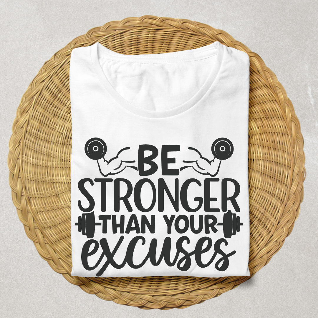 Be Stronger Than Excuses Half Sleeve T-shirt