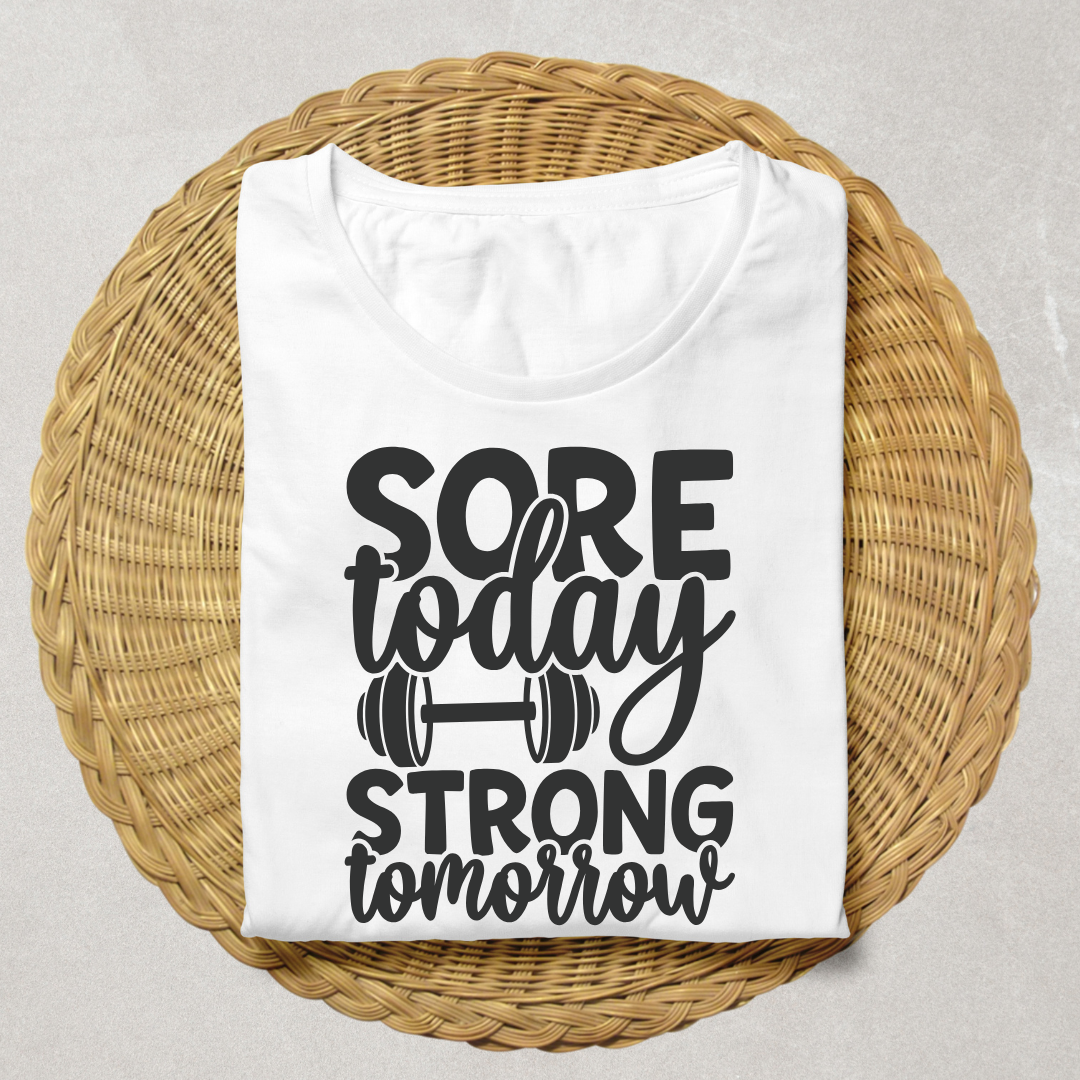Sore Today Strong Tomorrow Half Sleeve T-shirt