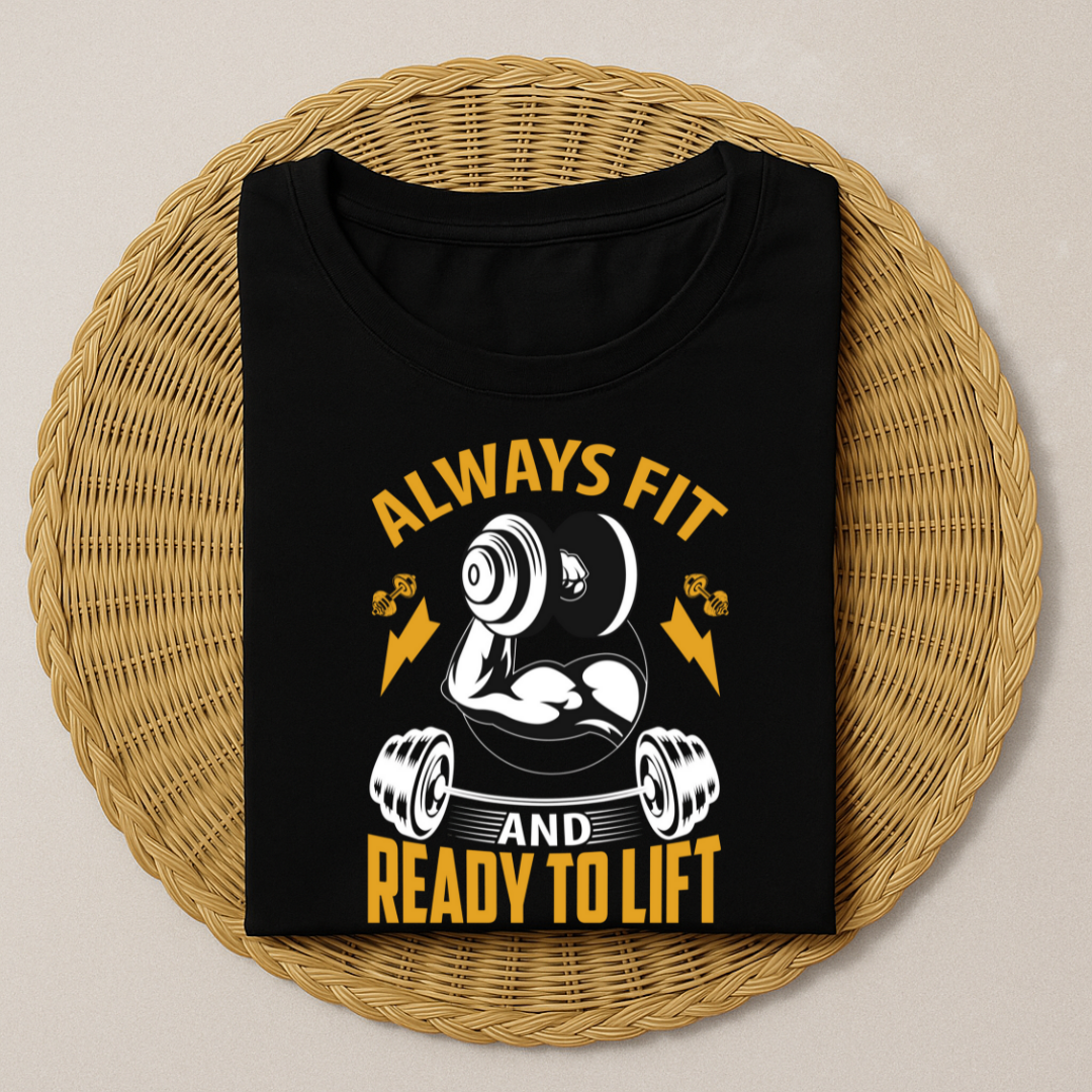Always Fit And Ready To Lift Half Sleeve T-shirt